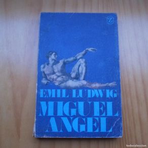 Second hand books: MIGUEL ANGEL - EMIL LUDWIG (ALIANZA) ARTE BIOGRAFÍA
